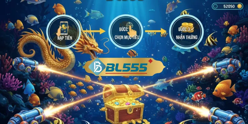 Bắn Cá Bl555 - Bắn Cá Hiện Đại Cùng Sinh Vật Đại Dương Hướng dẫn cách chơi bắn cá BL555